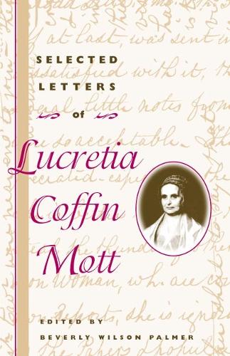 Паперова книга «Selected Letters of Lucretia Coffin Mott», автор Лукреція Кофін Мотт - фото №1