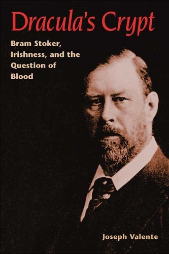 Паперова книга «Dracula's Crypt: Bram Stoker, Irishness, and the Question of Blood», автор Джозеф Валенте - фото №1