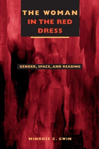 Бумажная книга «The Woman in Red Dress: Gender, Space, and Reading», автор Минроуз К. Гвин - фото №1
