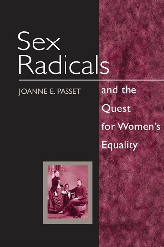 Паперова книга «Sex Radicals and the Quest for Women's Equality», автор Джоанн Е. Пассет - фото №1
