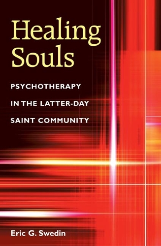 Бумажная книга «Healing Souls: Psychotherapy in the Latter-day Saint Community», автор Эрик Г. Шведин - фото №1