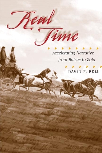 Бумажная книга «Real Time: Accelerating Narrative from Balzac to Zola», автор Дэвид Ф. Белл - фото №1