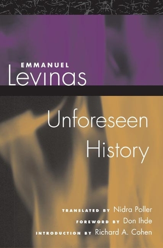 Паперова книга «Unforeseen History», авторів Еммануель Левінас, Нідра Поллер - фото №1