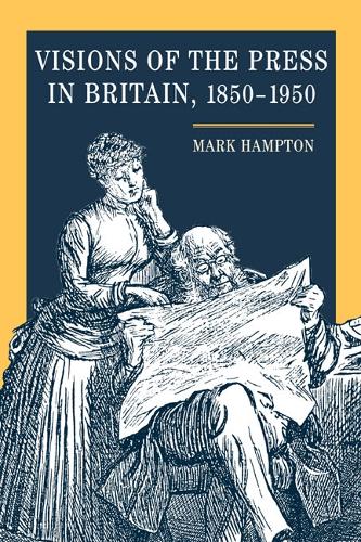Бумажная книга «Visions of the Press in Britain, 1850-1950», автор Марк Хэмптон - фото №1