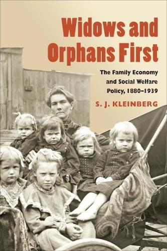 Паперова книга «Widows and Orphans First: The Family Economy and Social Welfare Policy, 1880-1939», автор С. Дж. Клейнберг - фото №1