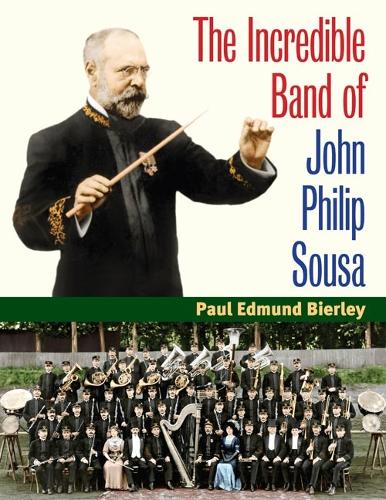 Бумажная книга «The Incredible Band of John Philip Sousa», автор Пол Э. Бирли - фото №1
