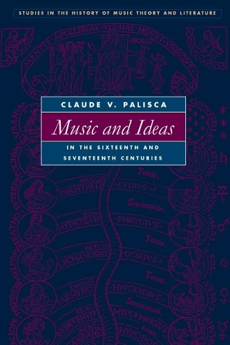 Бумажная книга «Music and Ideas in the Sixteenth and Seventeenth Centuries» - фото №1
