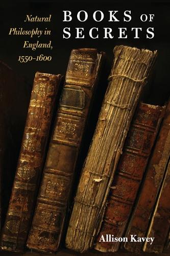 Бумажная книга «Books of Secrets: Natural Philosophy in England, 1550-1600», автор Эллисон Кейви - фото №1