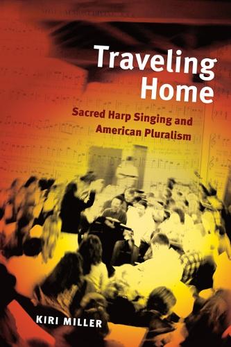 Бумажная книга «Traveling Home: Sacred Harp Singing and American Pluralism», автор Кири Миллер - фото №1