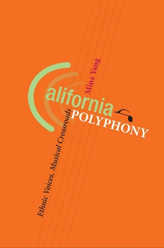 Бумажная книга «California Polyphony: Ethnic Voices, Musical Crossroads», автор Мина Янг - фото №1