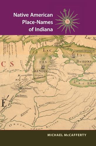 Бумажная книга «Native American Place Names of Indiana», автор Майкл Маккаферти - фото №1