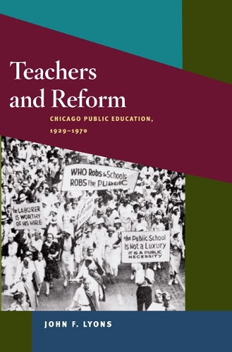 Бумажная книга «Teachers and Reform: Chicago Public Education, 1929-70», автор Джон Ф. Лайонс - фото №1