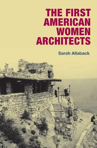 Паперова книга «The First American Women Architects», автор Сара Аллабак - фото №1