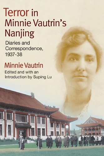 Бумажная книга «Terror in Minnie Vautrin's Nanjing: Diaries and Correspondence, 1937-38», автор Минни Вотрин - фото №1