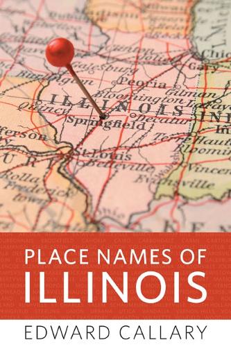 Бумажная книга «Place Names of Illinois», автор Эдвард Каллари - фото №1