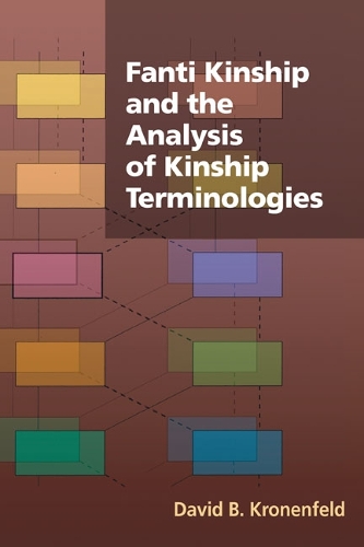 Бумажная книга «Fanti Kinship and the Analysis of Kinship Terminologies», автор Дэвид Б. Кроненфельд - фото №1