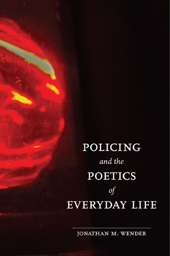 Бумажная книга «Policing and the Poetics of Everyday Life», автор Джонатан М. Вендер - фото №1