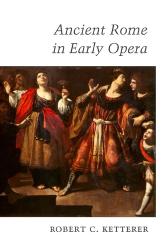 Бумажная книга «Ancient Rome in Early Opera», автор Роберт К. Кеттерер - фото №1