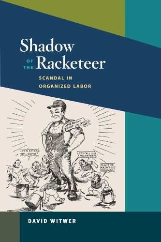 Бумажная книга «Shadow of the Racketeer: Scandal in Organized Labor», автор Дэвид Витвер - фото №1