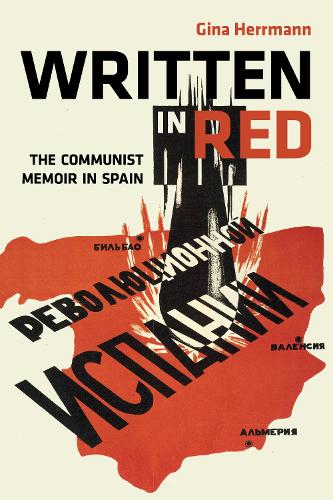 Бумажная книга «Written in Red: The Communist Memoir in Spain», автор Джина Херрманн - фото №1