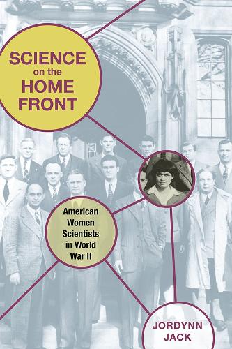 Бумажная книга «Science on the Home Front: American Women Scientists in World War II», автор Джординн Джек - фото №1