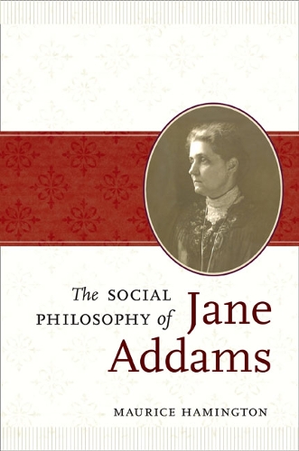 Паперова книга «The Social Philosophy of Jane Addams», автор Моріс Гамінгтон - фото №1