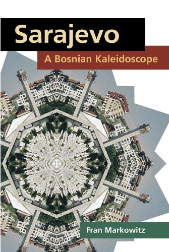 Бумажная книга «Sarajevo: A Bosnian Kaleidoscope», автор Фрэн Марковиц - фото №1