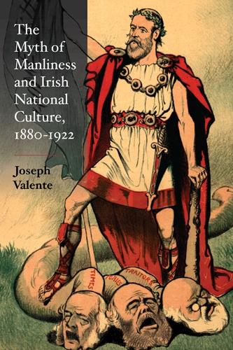 Бумажная книга «The Myth of Manliness in Irish National Culture, 1880-1922», автор Джозеф Валенте - фото №1