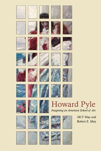 Бумажная книга «Howard Pyle: Imagining an American School of Art», авторов Джил П. Мэй, Роберт Э. Мэй - фото №1