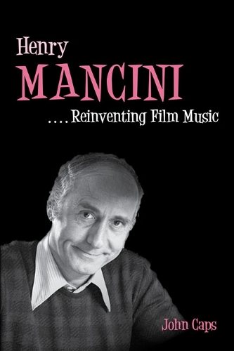 Паперова книга «Henry Mancini: Reinventing Film Music», автор Джон Капс - фото №1