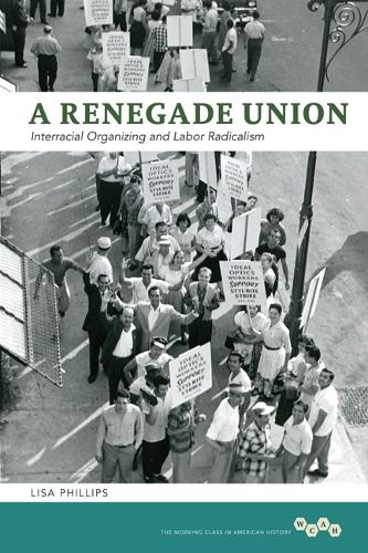 Бумажная книга «A Renegade Union: Interracial Organizing and Labor Radicalism», автор Лиза Филлипс - фото №1