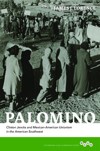 Бумажная книга «Palomino: Clinton Jencks and Mexican-American Unionism in the American Southwest», автор Джеймс Дж. Лоренс - фото №1