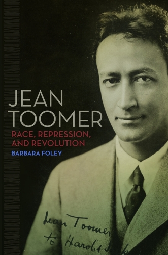 Бумажная книга «Jean Toomer: Race, Repression, and Revolution», автор Барбара Фоули - фото №1