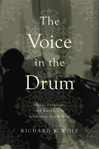 Бумажная книга «The Voice in the Drum: Music, Language, and Emotion in Islamicate South Asia», автор Ричард К. Вольф - фото №1