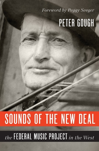Paper book «Sounds of the New Deal: The Federal Music Project in the West», author Peter Gough - фото №1