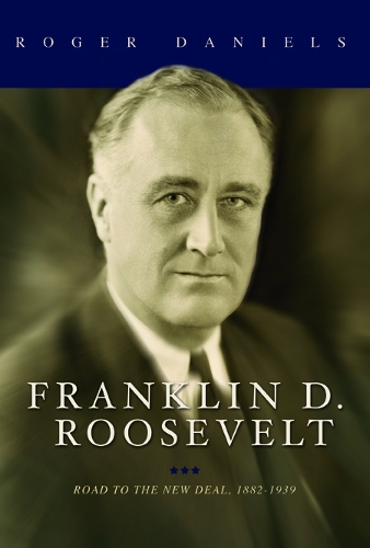 Бумажная книга «Franklin D. Roosevelt: Road to the New Deal, 1882-1939», автор Роджер Дэниелс - фото №1