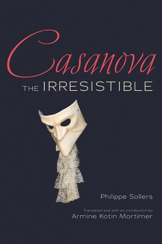 Бумажная книга «Casanova the Irresistible», автор Филипп Соллерс - фото №1
