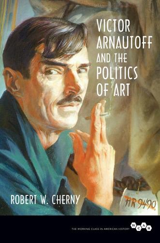 Бумажная книга «Victor Arnautoff and the Politics of Art», автор Роберт В. Черни - фото №1