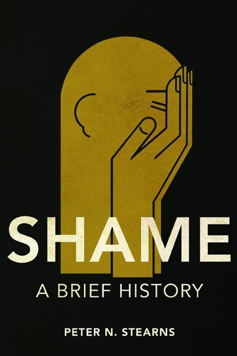 Бумажная книга «Shame: A Brief History», автор Питер Н. Стернс - фото №1