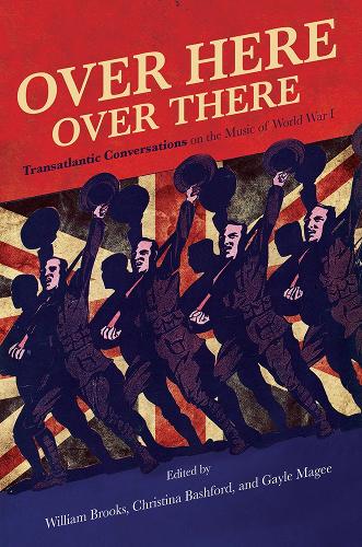 Бумажная книга «Over Here, Over There: Transatlantic Conversations on the Music of World War I», автор Уильям Брукс - фото №1