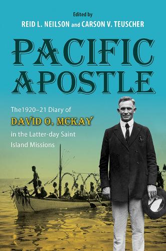 Бумажная книга «Pacific Apostle: The 1920-21 Diary of David O. McKay in the Latter-day Saint Island Missions», автор Дэвид Д. Маккей - фото №1