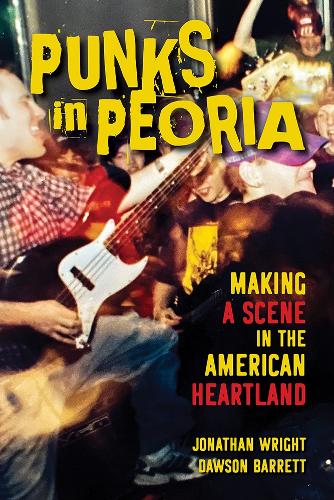 Бумажная книга «Punks in Peoria: Making a Scene in the American Heartland», автор Доусон Барретт - фото №1