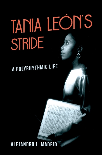 Паперова книга «Tania León's Stride: A Polyrhythmic Life», автор Алехандро Л. Мадрид - фото №1