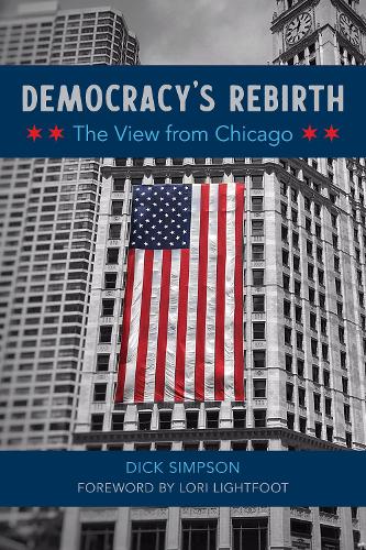 Бумажная книга «Democracy's Rebirth: The View from Chicago», автор Дик Симпсон - фото №1