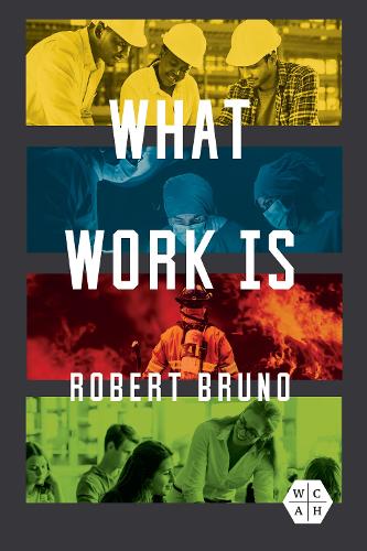 Бумажная книга «What Work Is», автор Роберт Бруно - фото №1