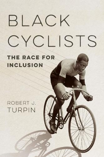 Бумажная книга «Black Cyclists: The Race for Inclusion», автор Роберт Дж. Терпин - фото №1