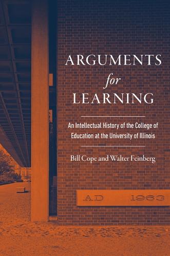 [object Object] «Arguments for Learning: An Intellectual History of the College of Education at the University of Illinois», авторов Билл Коуп, Уолтер Файнберг - фото №1
