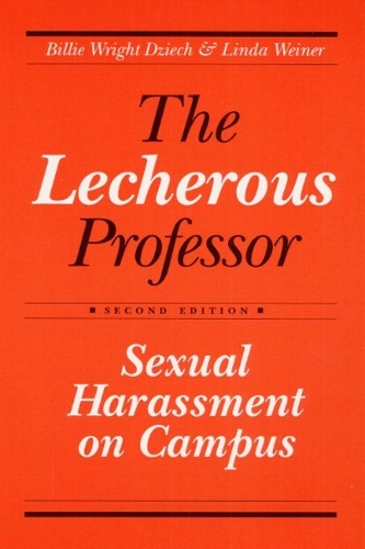 Бумажная книга «The Lecherous Professor: Sexual Harassment on Campus», авторов Билли Райт Дзиех, Линда Вайнер - фото №1