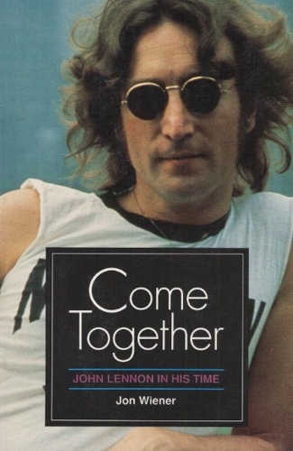 Бумажная книга «Come Together: JOHN LENNON IN HIS TIME», автор Джон Винер - фото №1