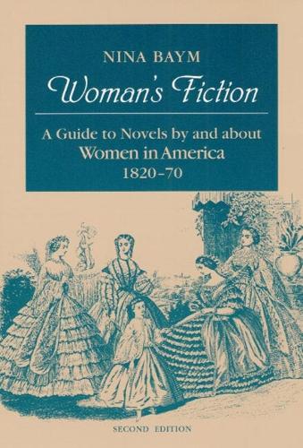 Бумажная книга «Woman's Fiction: A Guide to Novels by and about Women in America, 1820-70», автор Нина Байм - фото №1